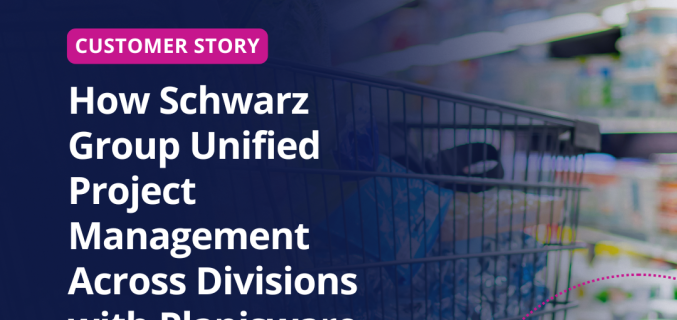 How Schwarz Group Unified Project Management Across Divisions with Planisware