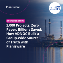 2,000 Projects. Zero Paper. Billions Saved: How ADNOC Built a Group-Wide Source of Truth with Planisware